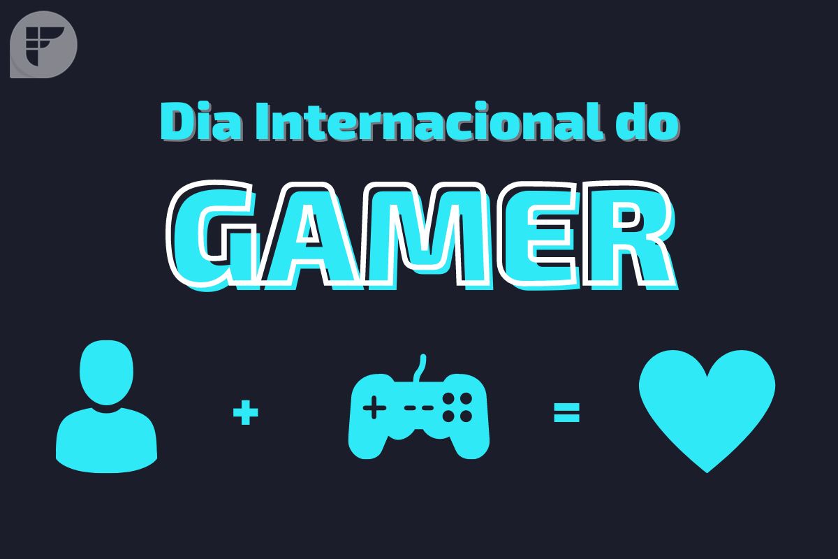 Feliz Dia Internacional do Gamer - FD Comunicação