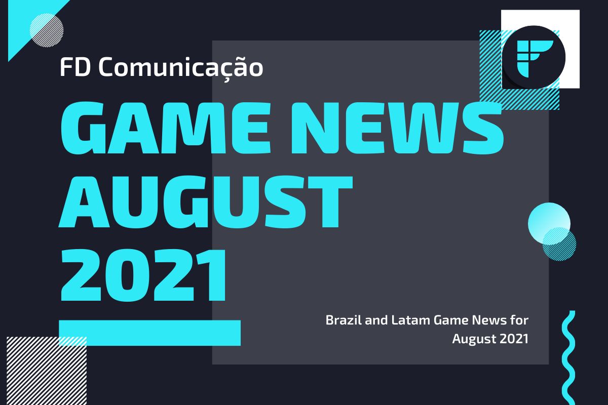 Brazil and LATAM Game News August 2021